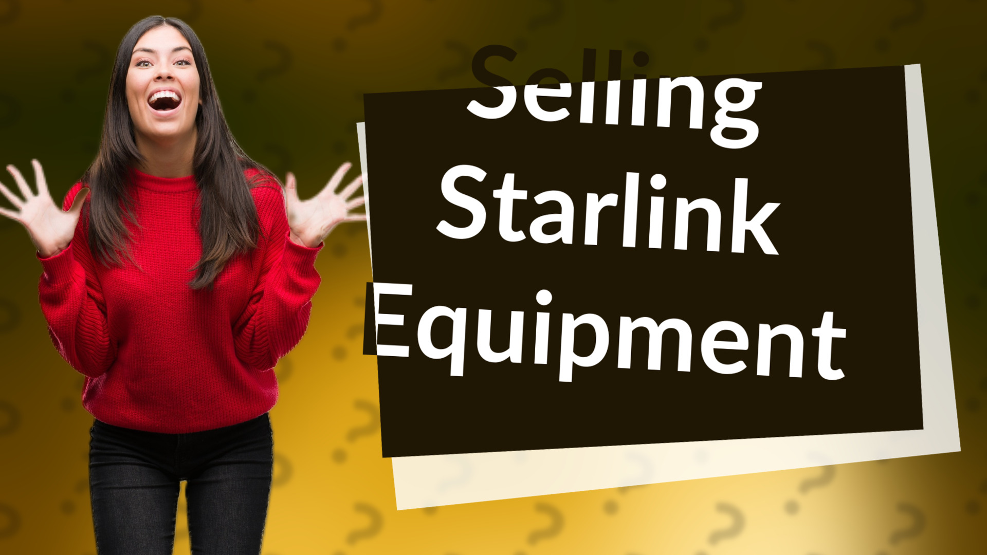 Selling Starlink Equipment