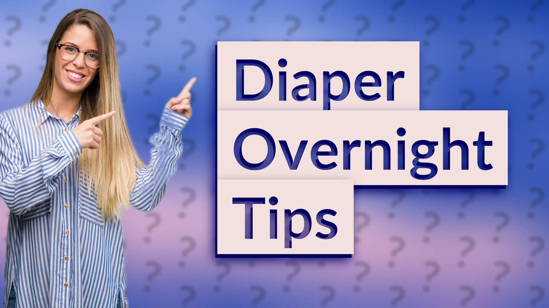 Diaper Overnight Tips