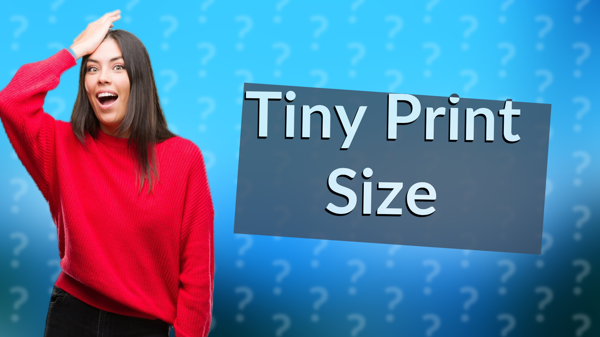 Tiny Print Size