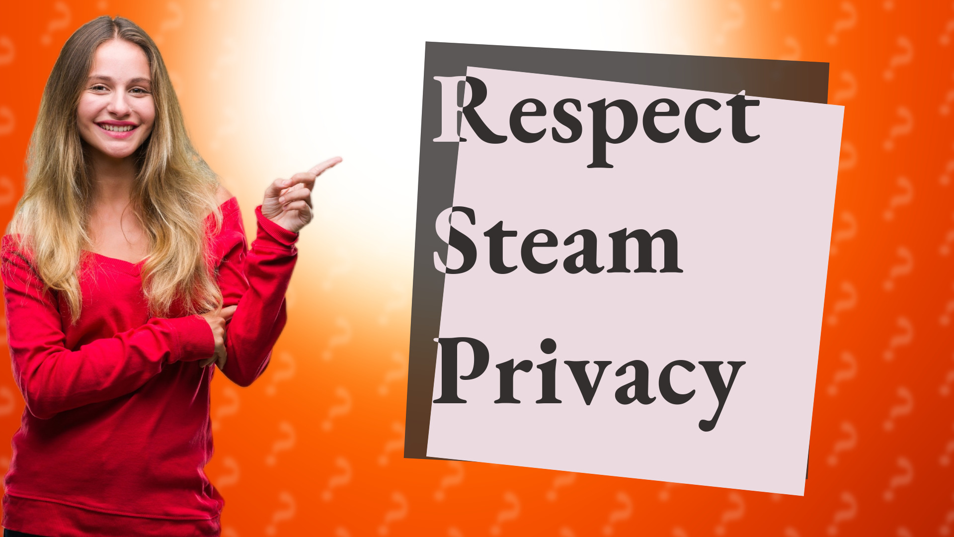 Respect Steam Privacy