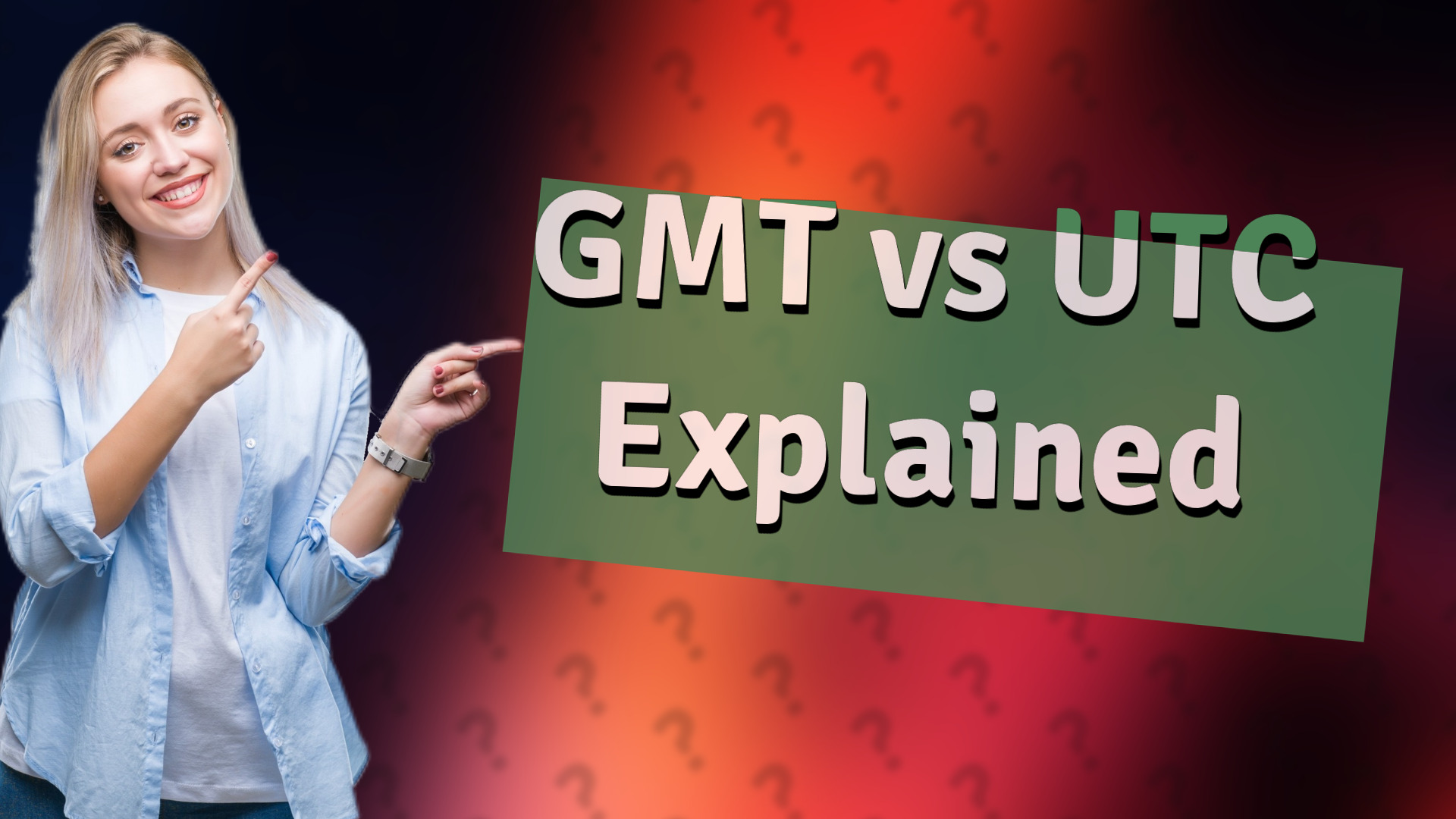 GMT vs UTC Explained