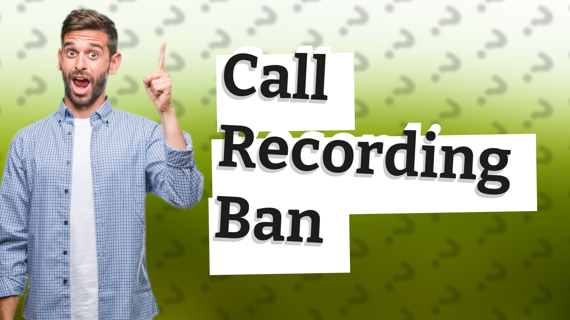 Call Recording Ban