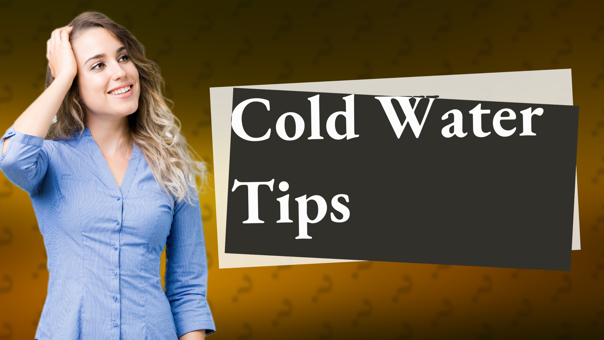 Cold Water Tips