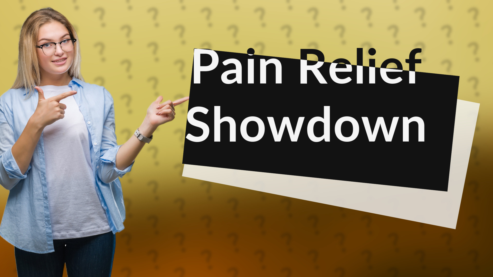 Pain Relief Showdown
