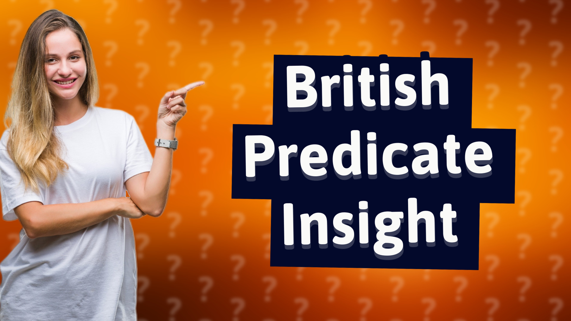 British Predicate Insight