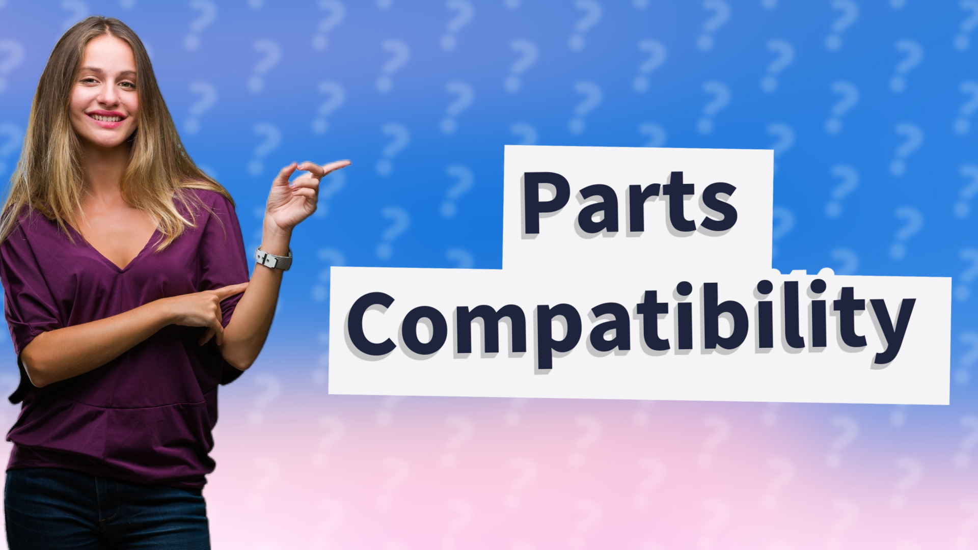 Parts Compatibility