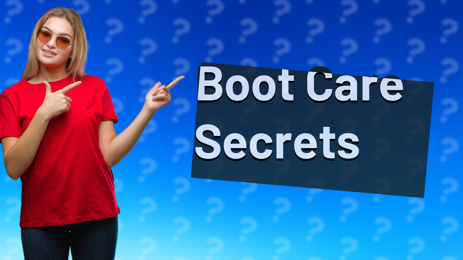 Boot Care Secrets
