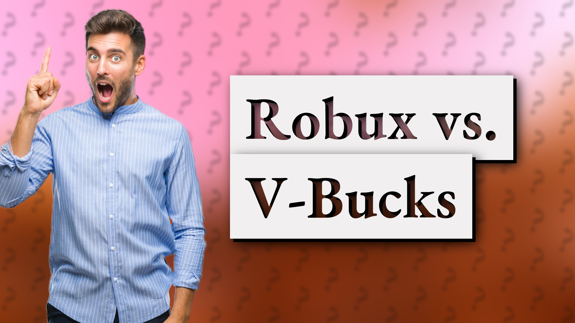 Robux vs. V-Bucks