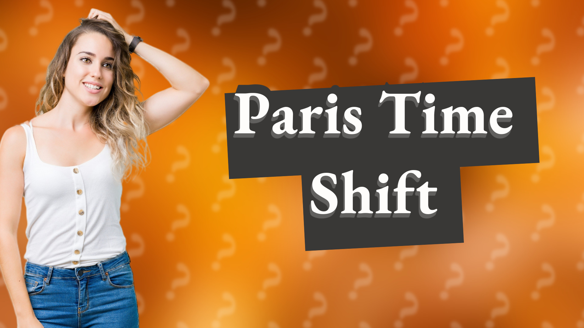 Paris Time Shift