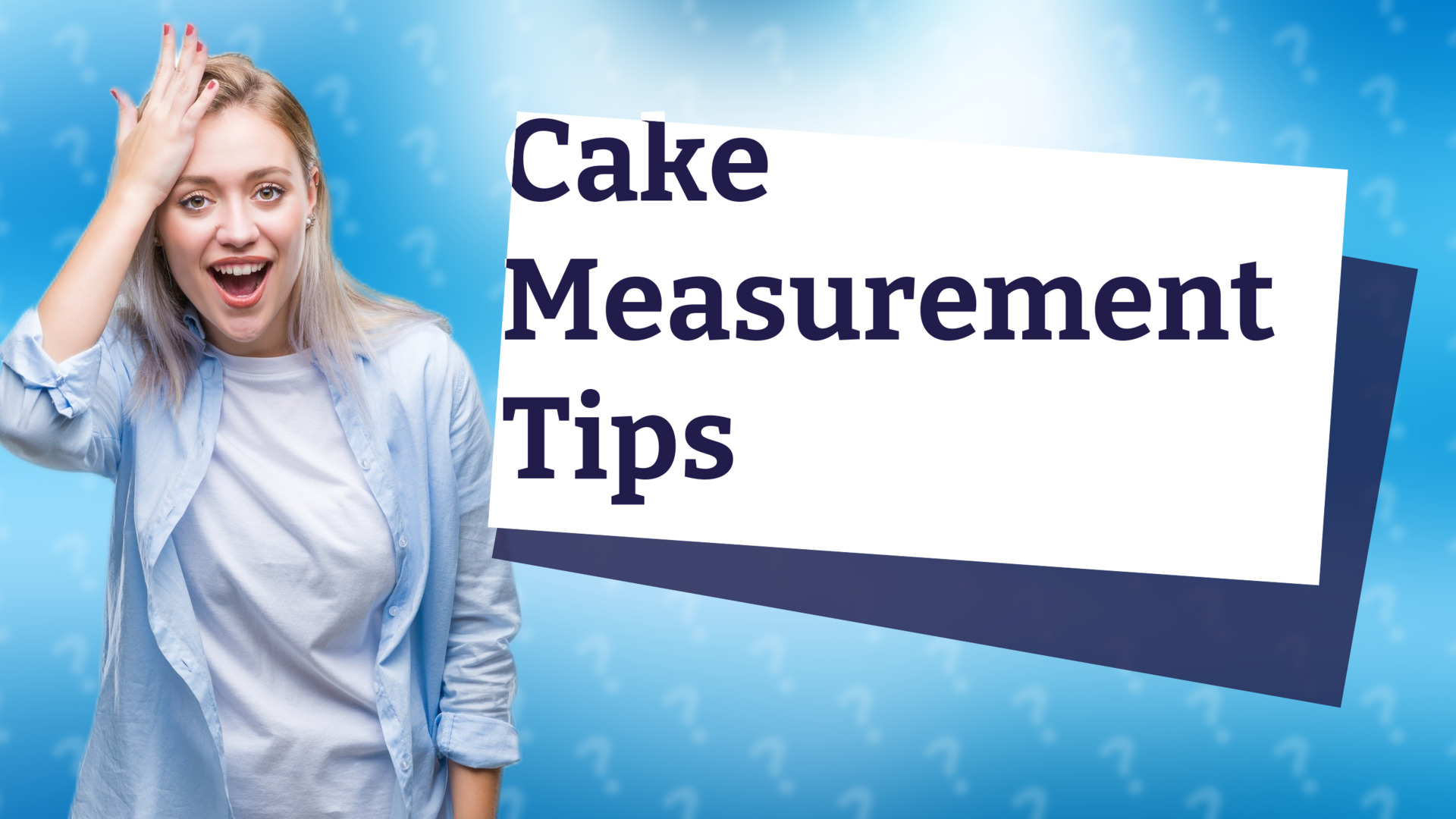 Cake Measurement Tips