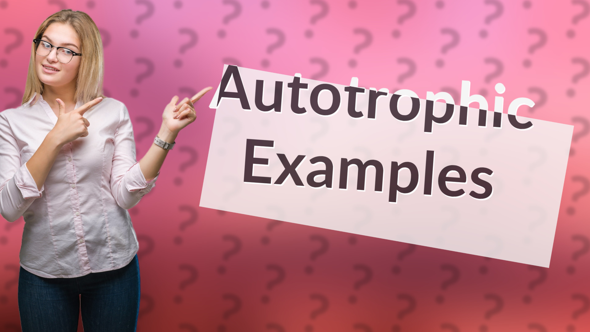 Autotrophic Examples