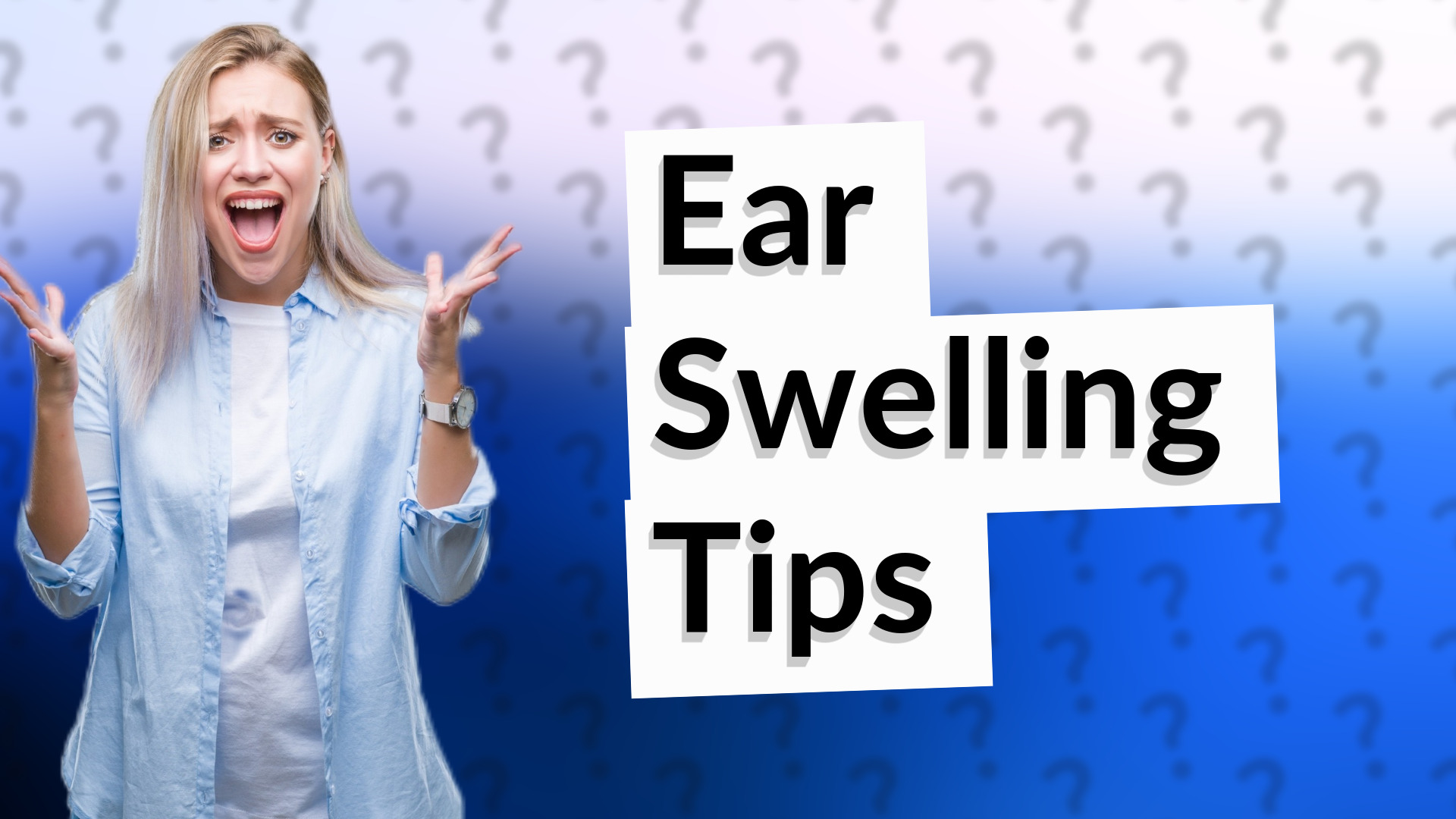 Ear Swelling Tips