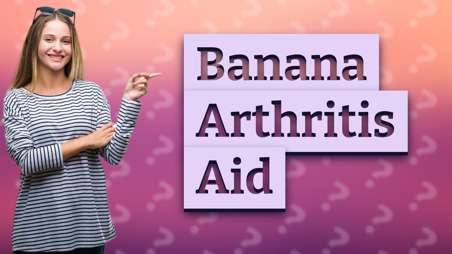 Banana Arthritis Aid