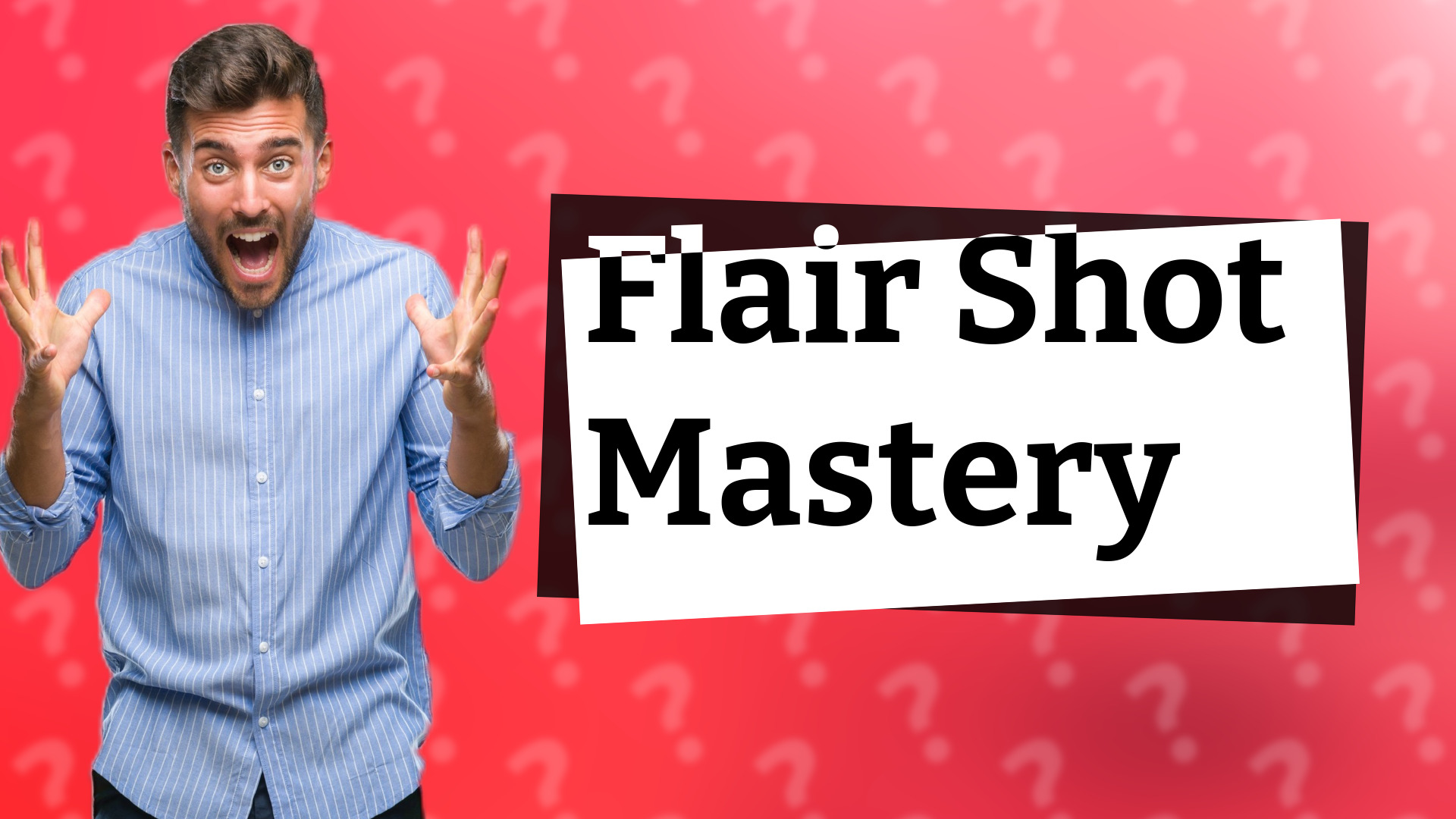 Flair Shot Mastery