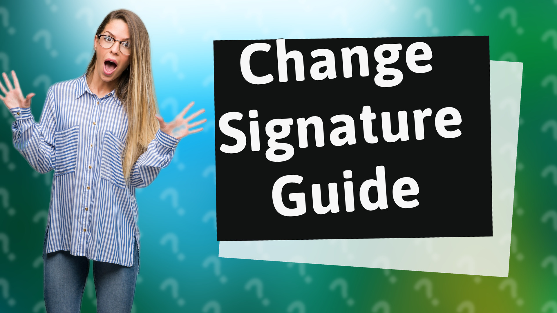 Change Signature Guide