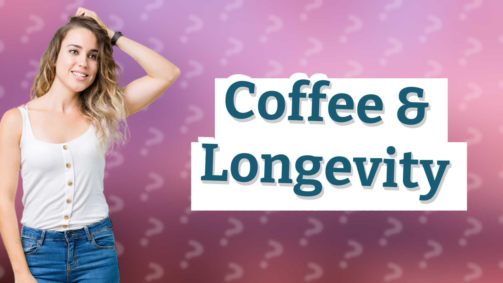 Coffee & Longevity
