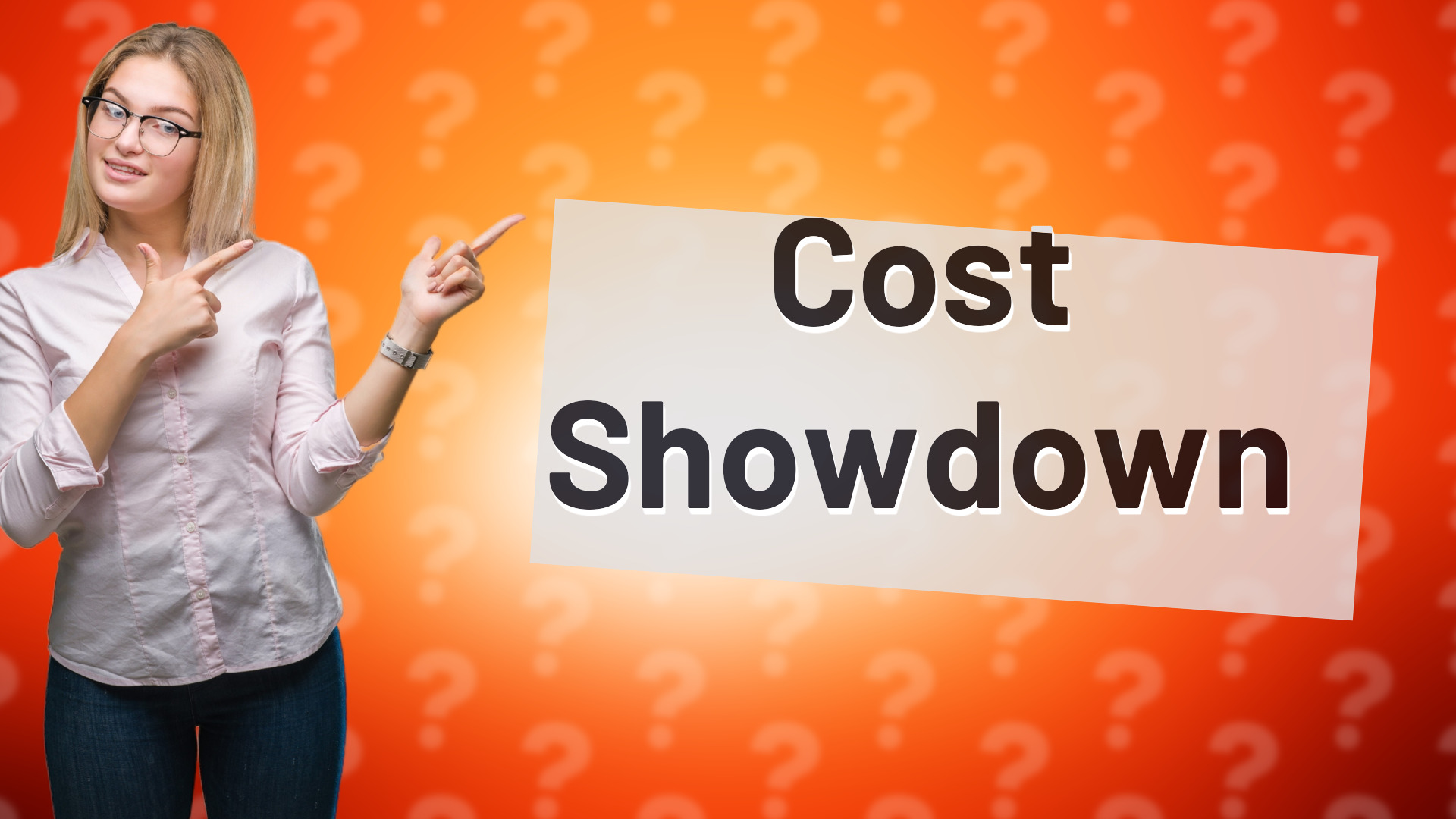 Cost Showdown