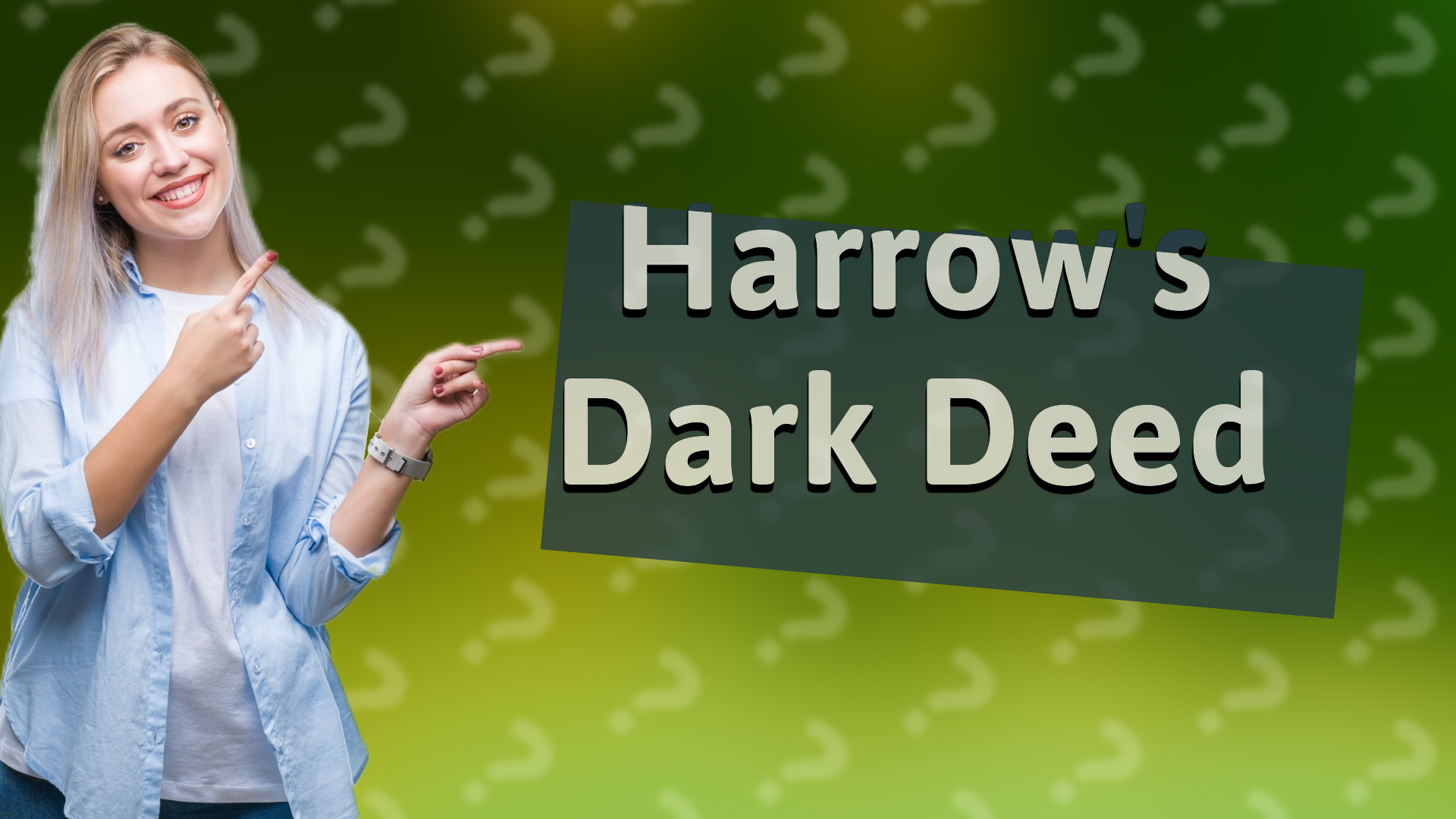 Harrow's Dark Deed
