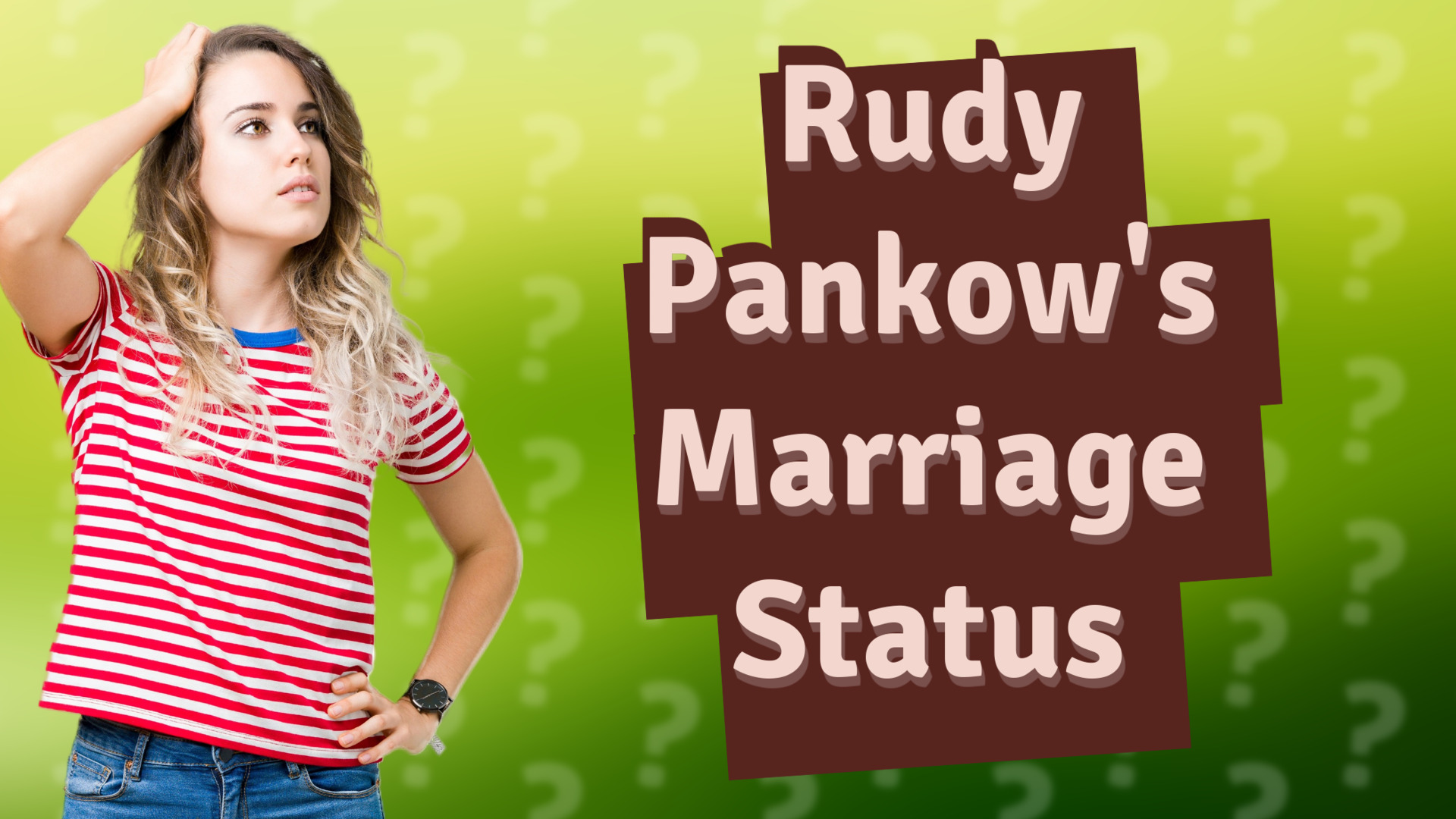 Rudy Pankow's Marriage Status