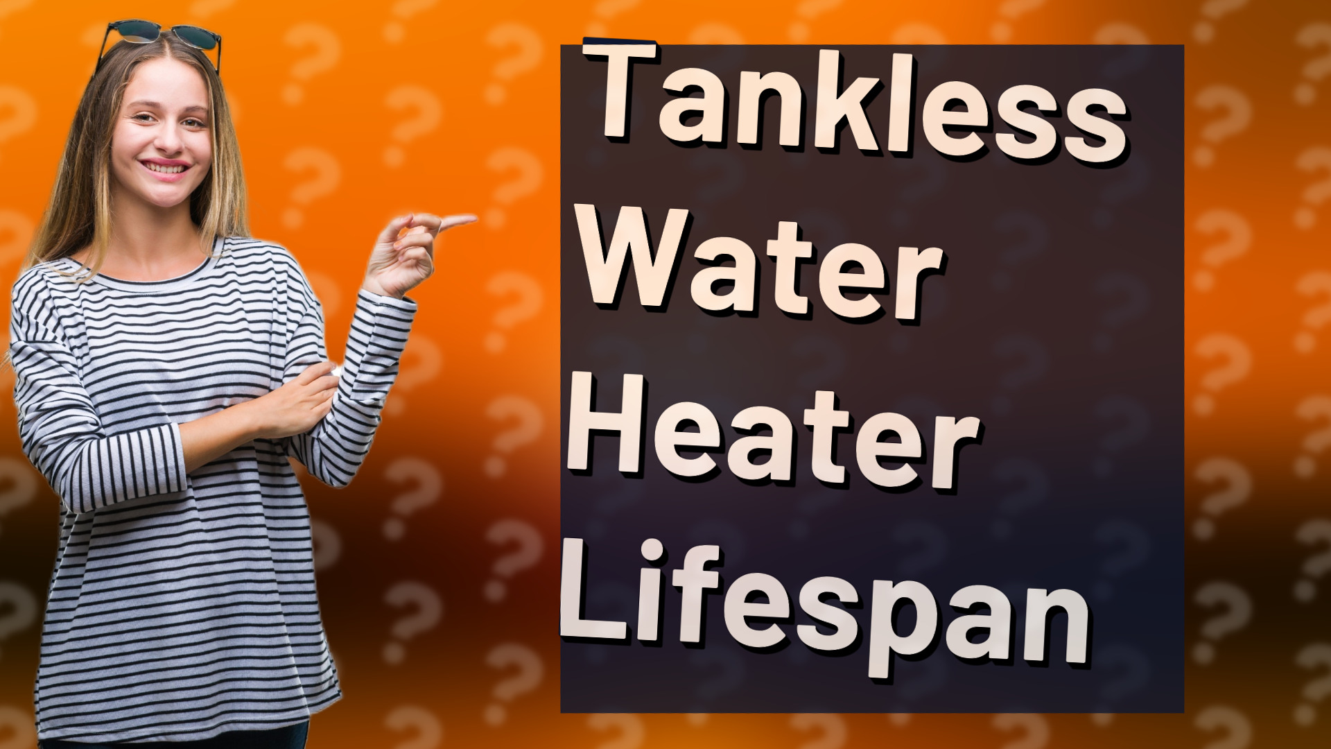 Tankless Water Heater Lifespan