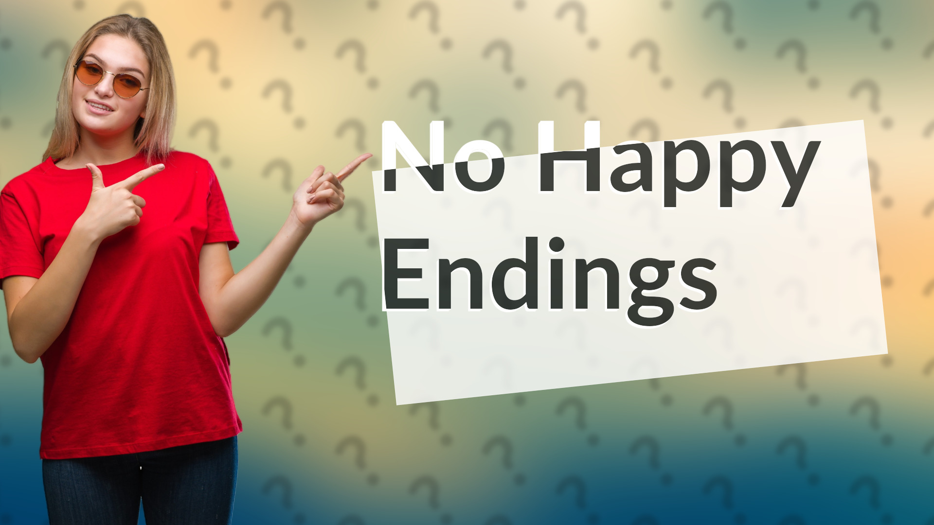 No Happy Endings