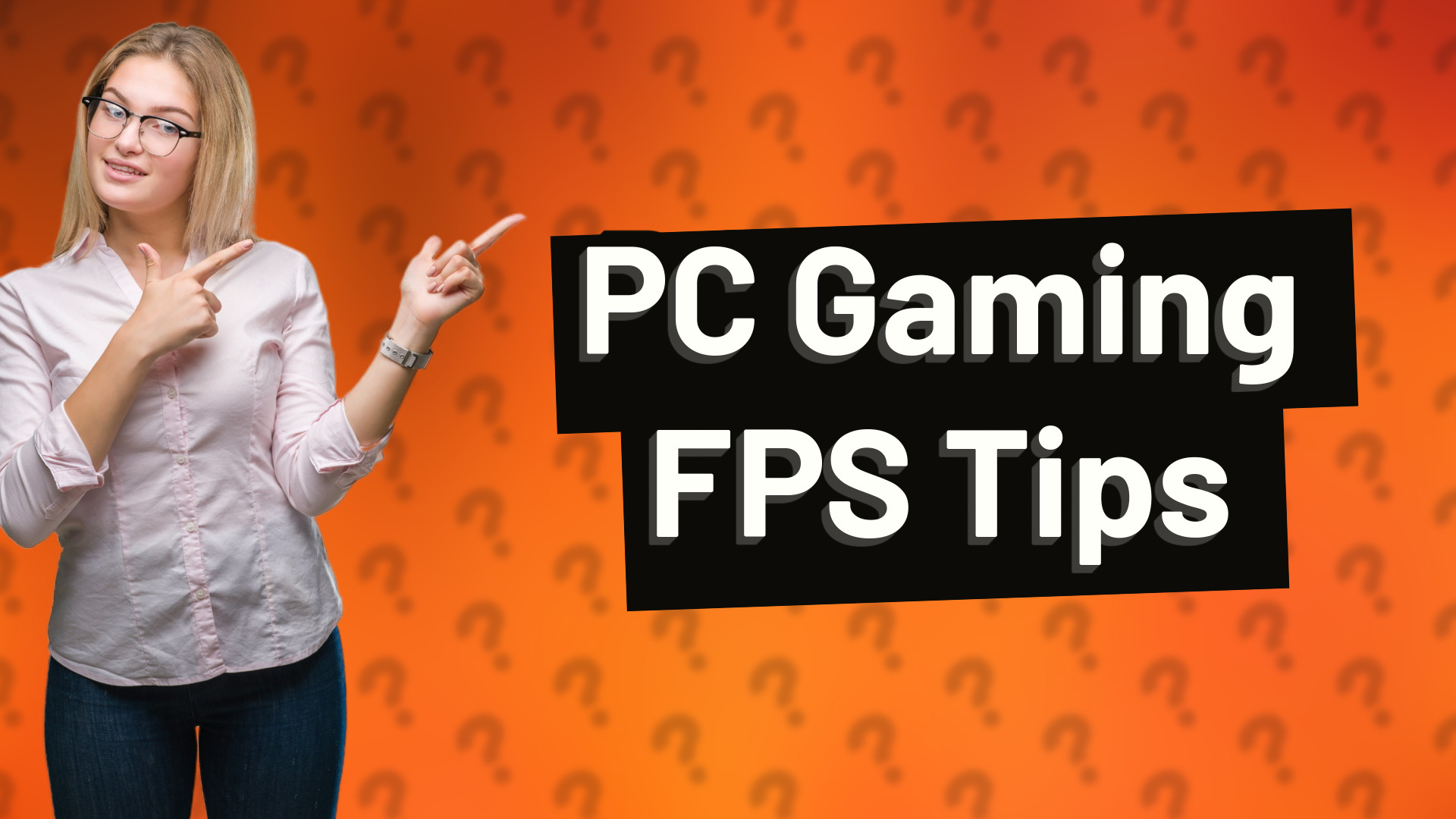 PC Gaming FPS Tips