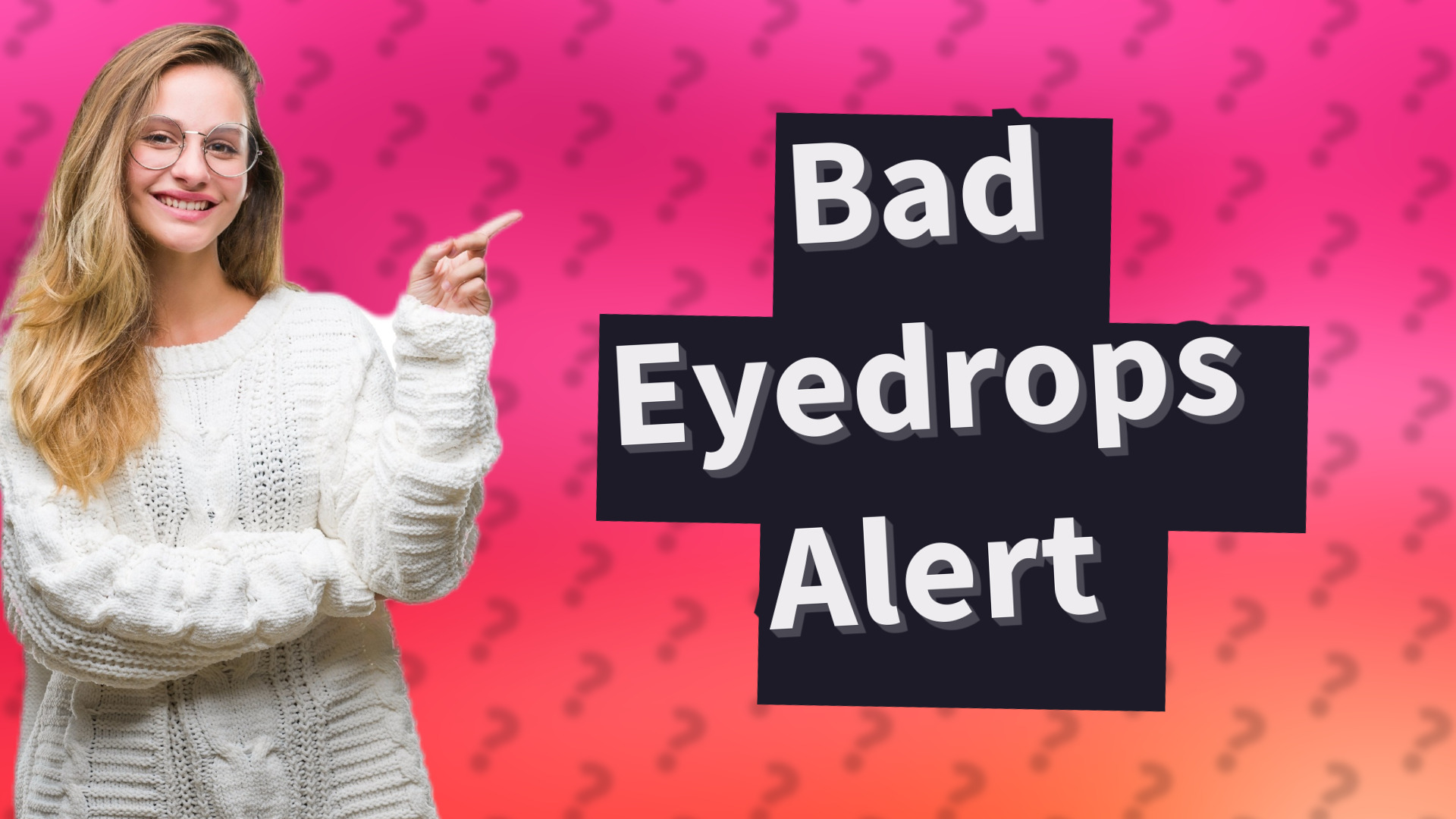 Bad Eyedrops Alert