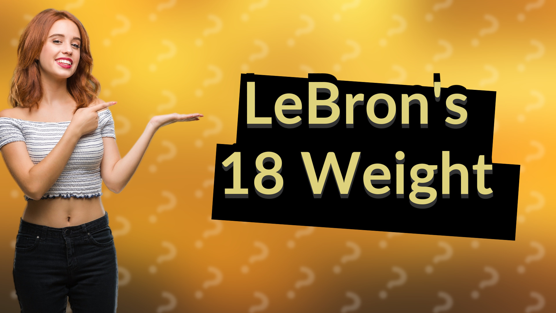 LeBron's 18 Weight