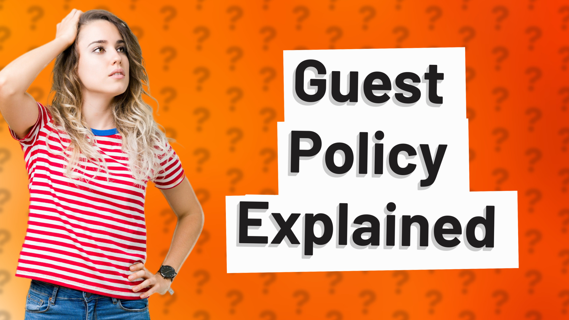 Guest Policy Explained