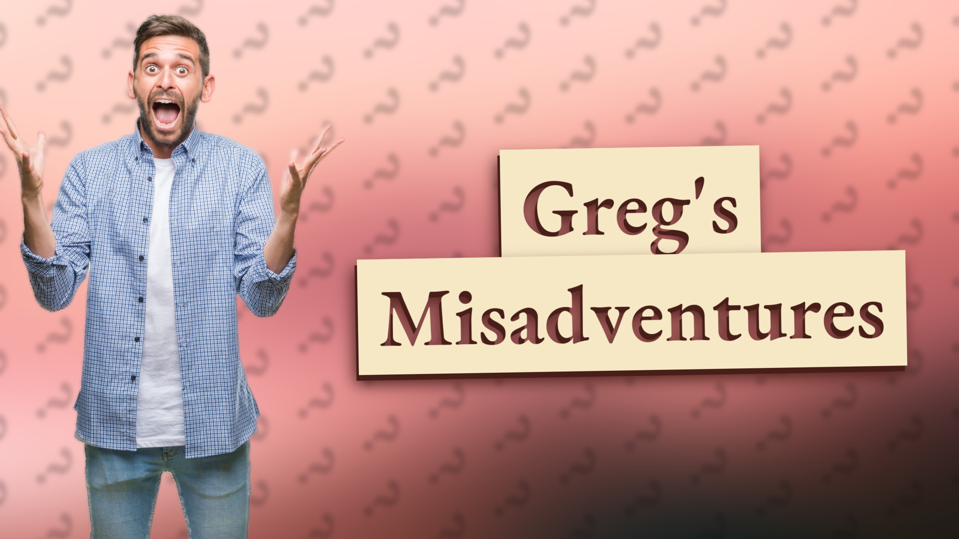 Greg's Misadventures