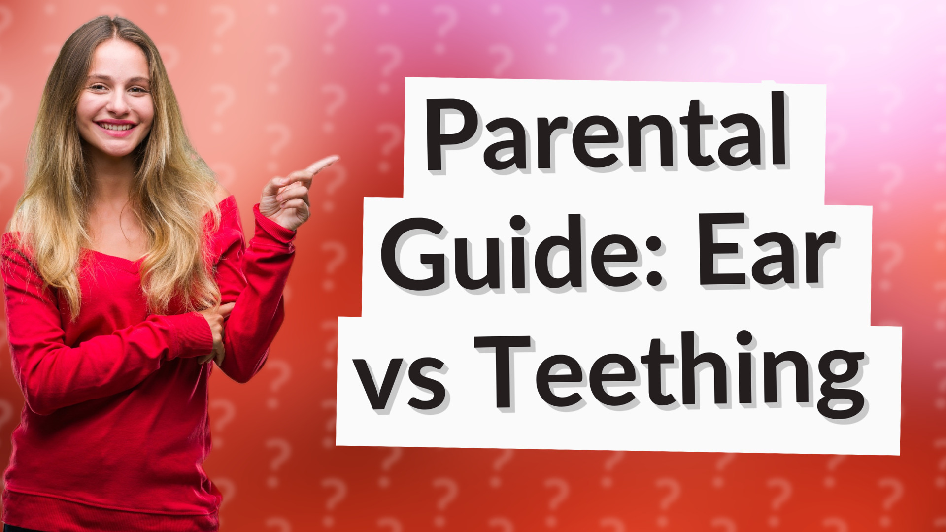Parental Guide: Ear vs Teething