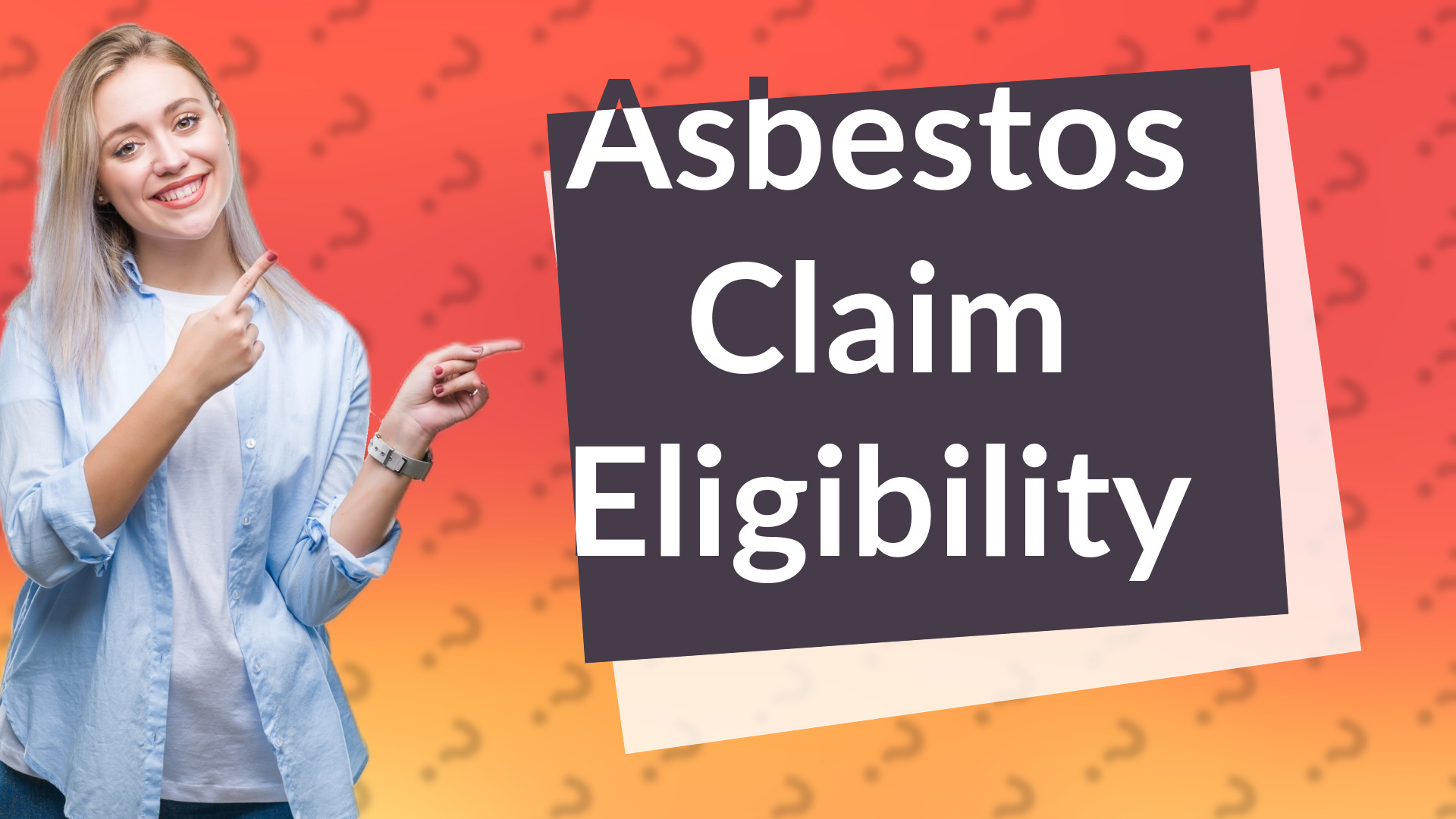 Asbestos Claim Eligibility
