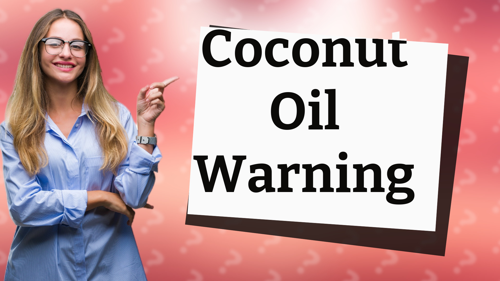 Coconut Oil Warning