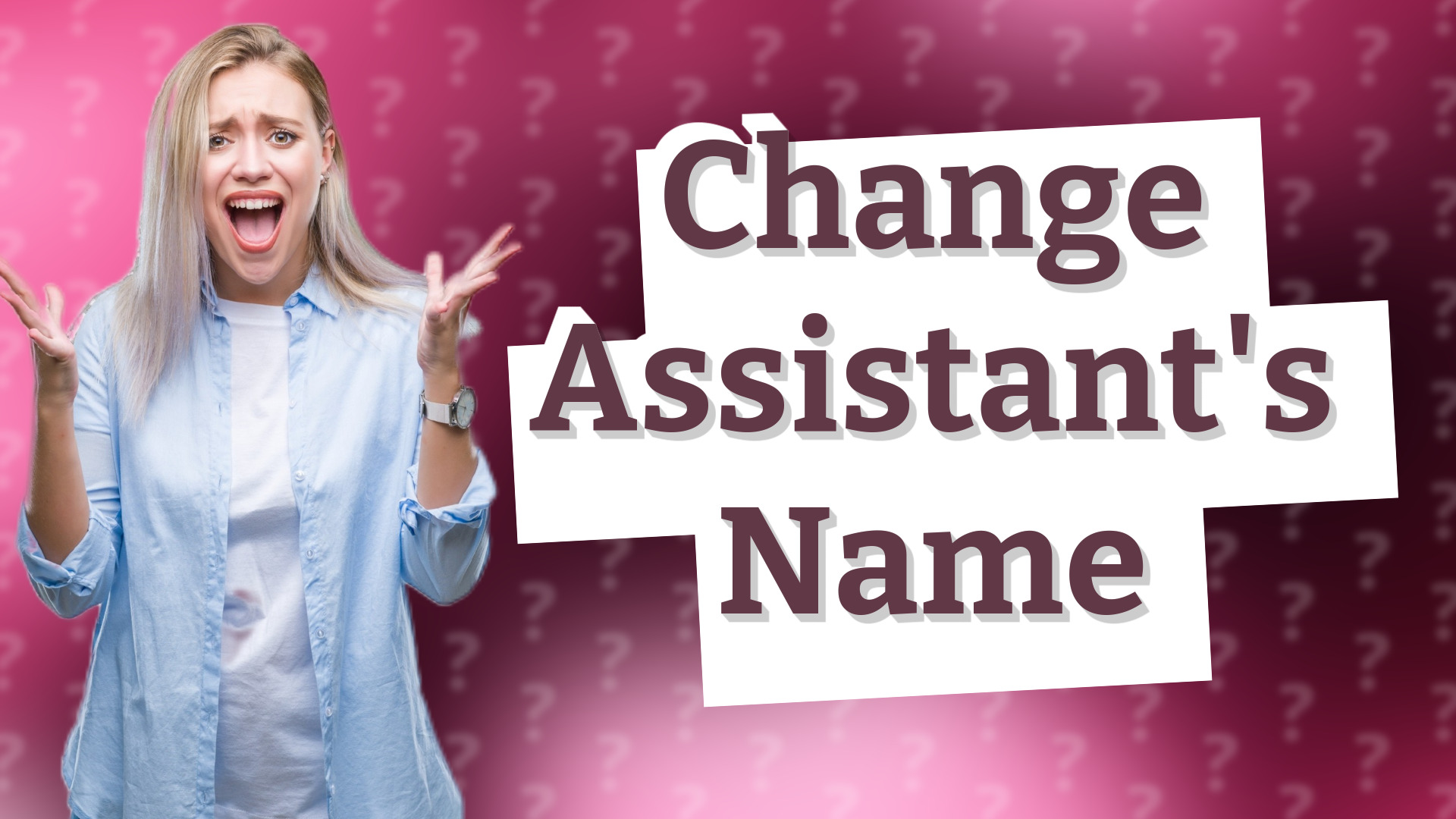 Change Assistant's Name