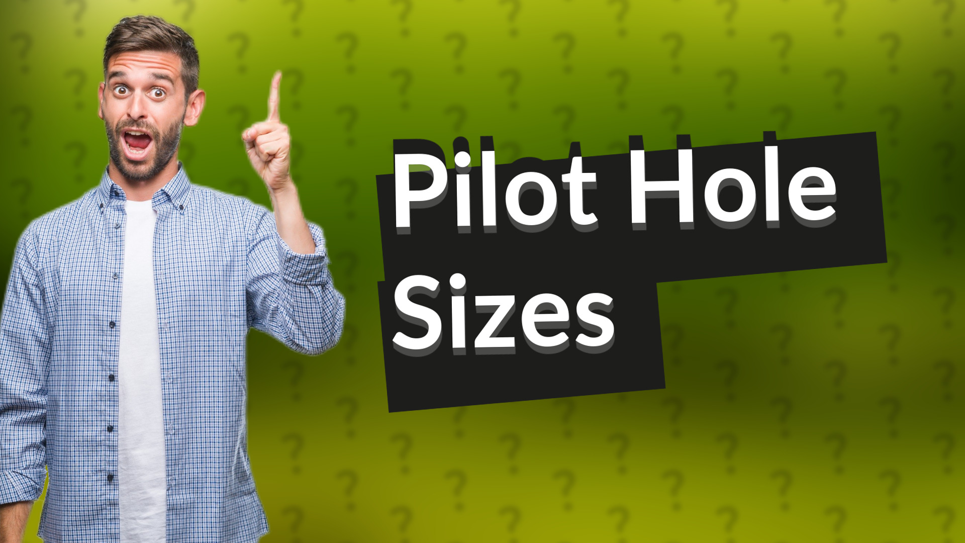 Pilot Hole Sizes