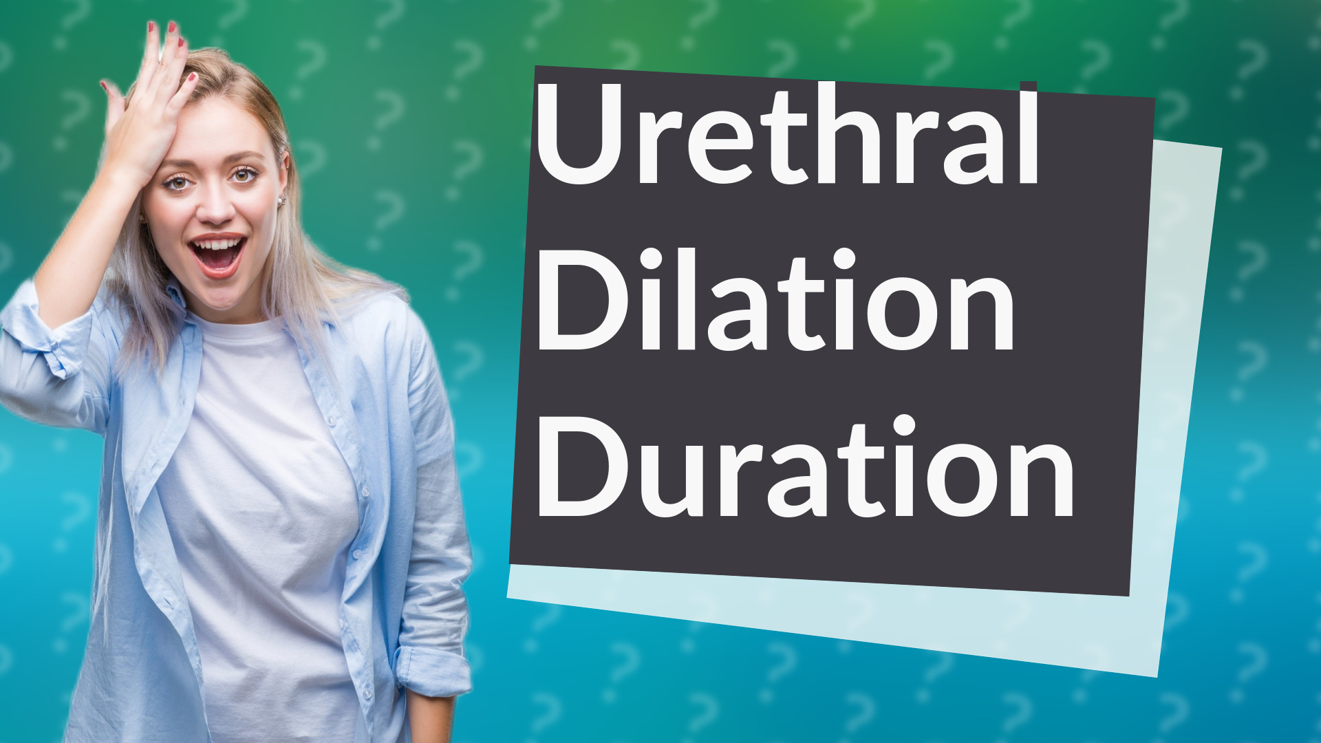 Urethral Dilation Duration