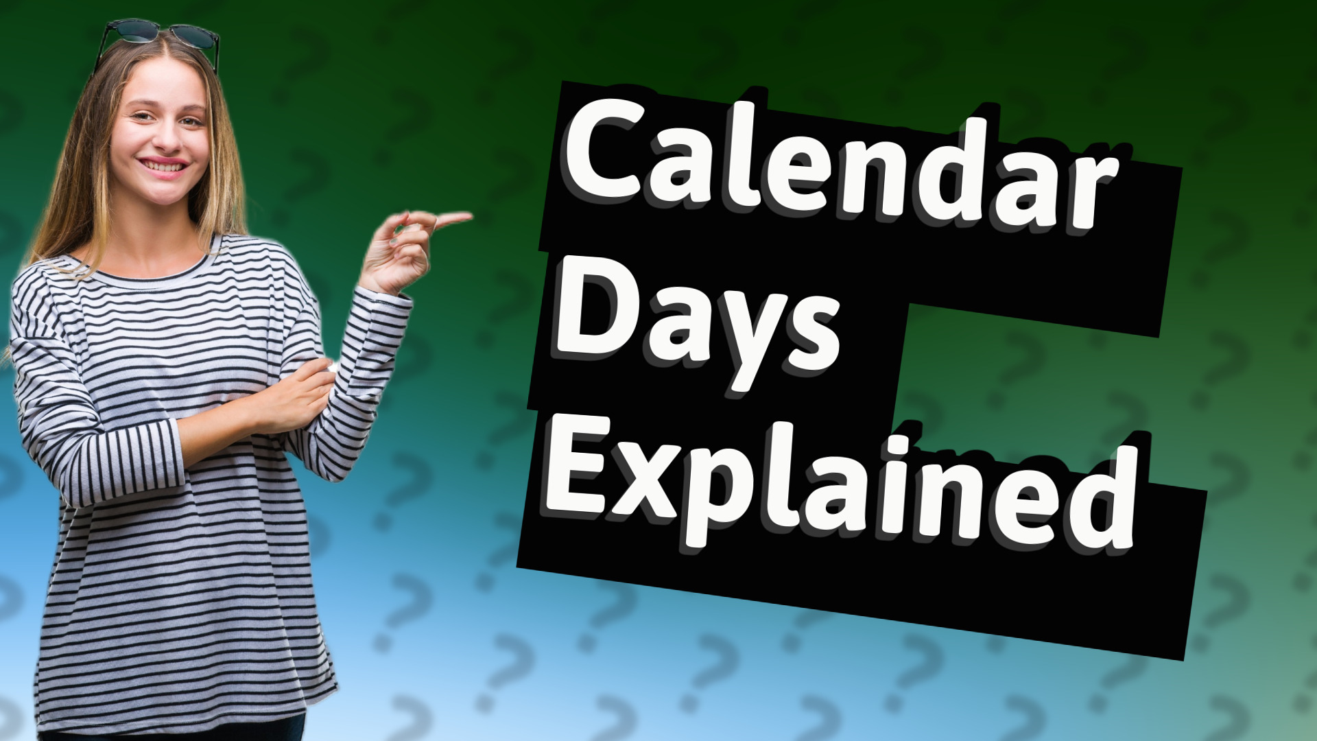 Calendar Days Explained