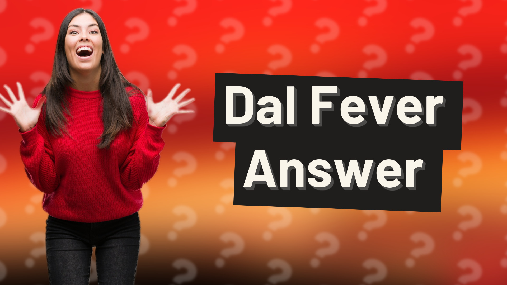 Dal Fever Answer