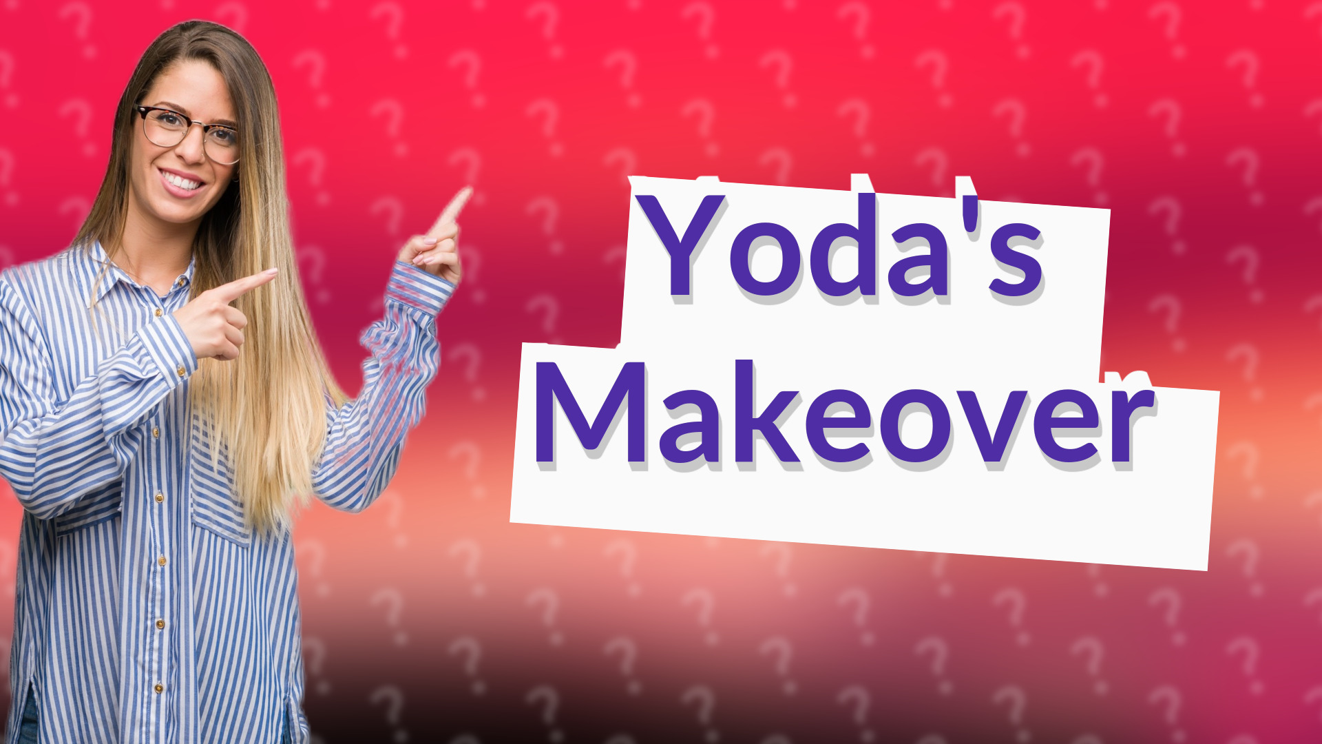 Yoda's Makeover