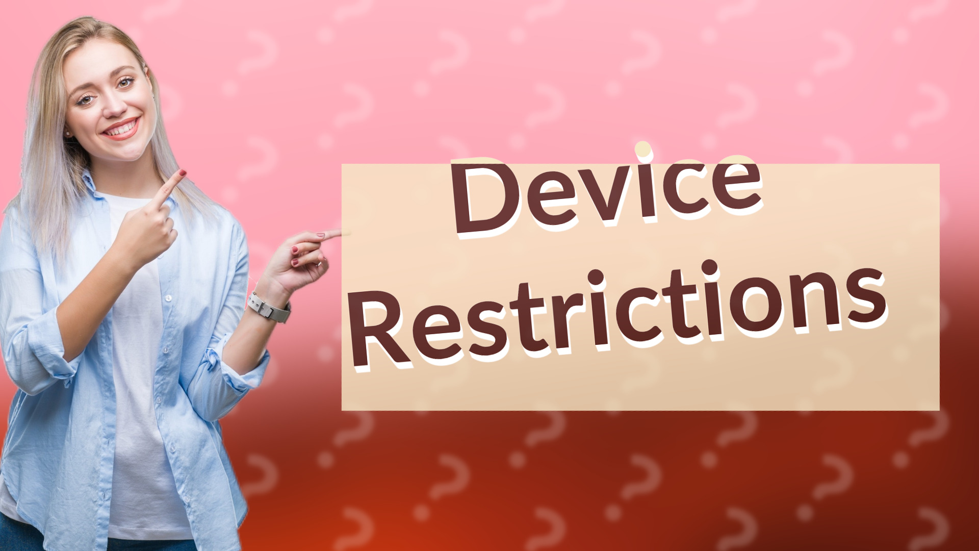 Device Restrictions