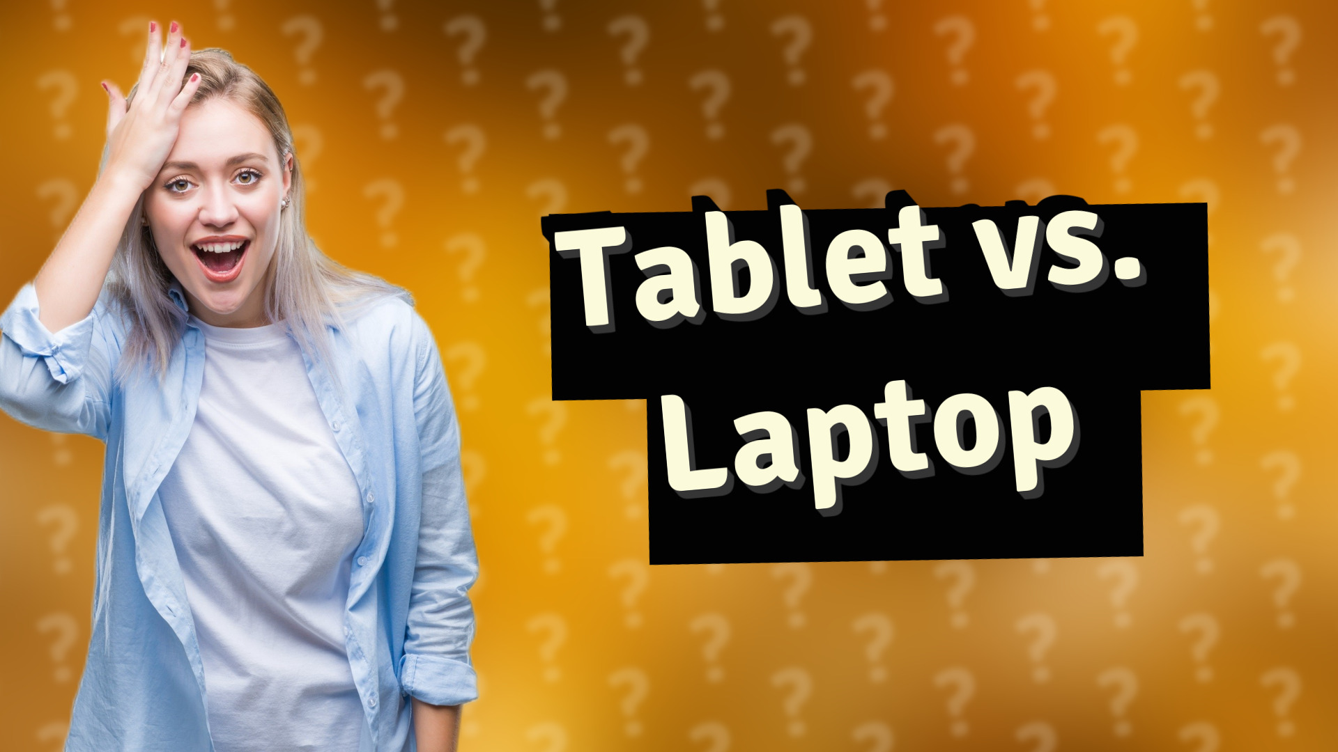 Tablet vs. Laptop