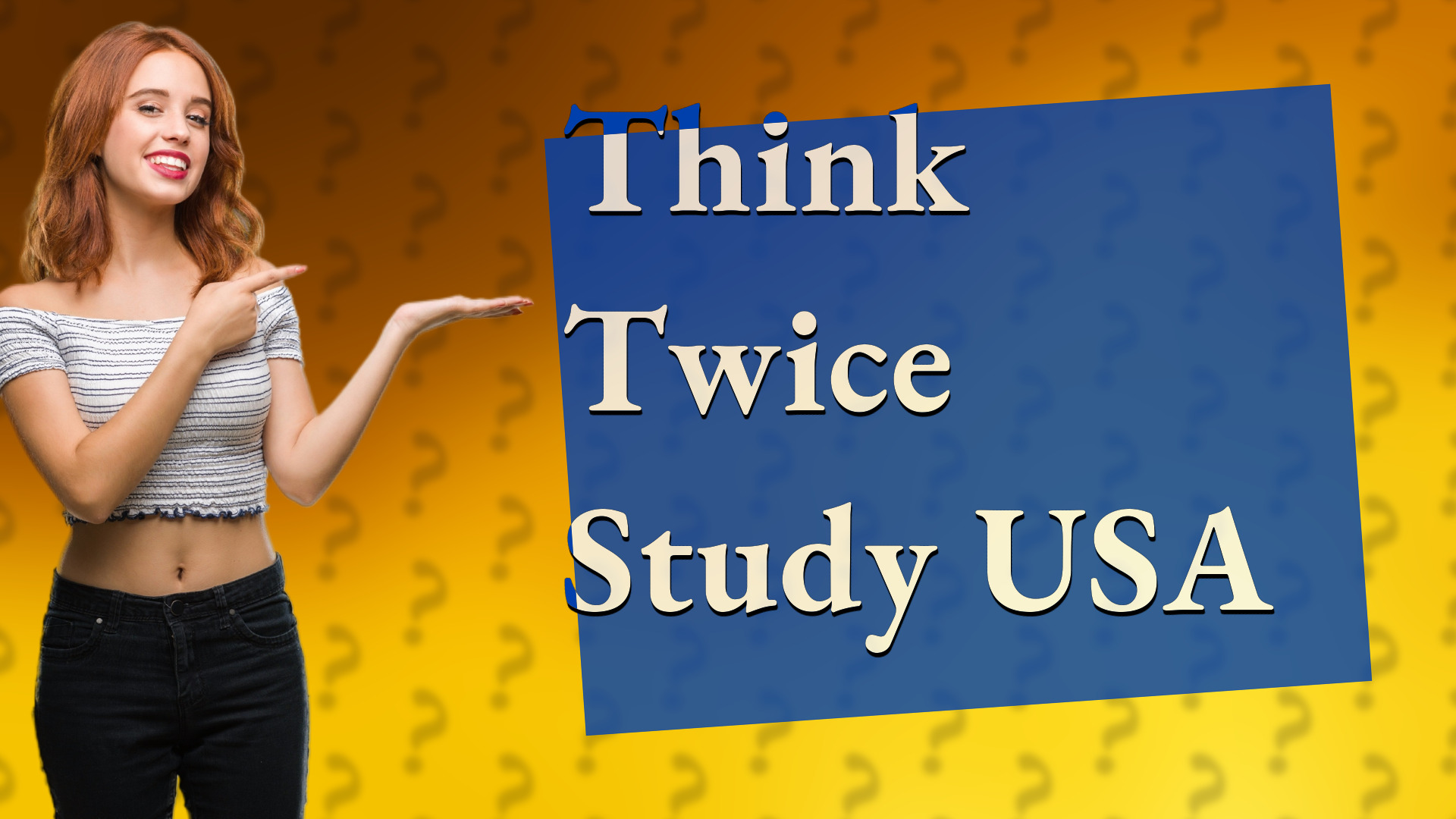 Think Twice Study USA