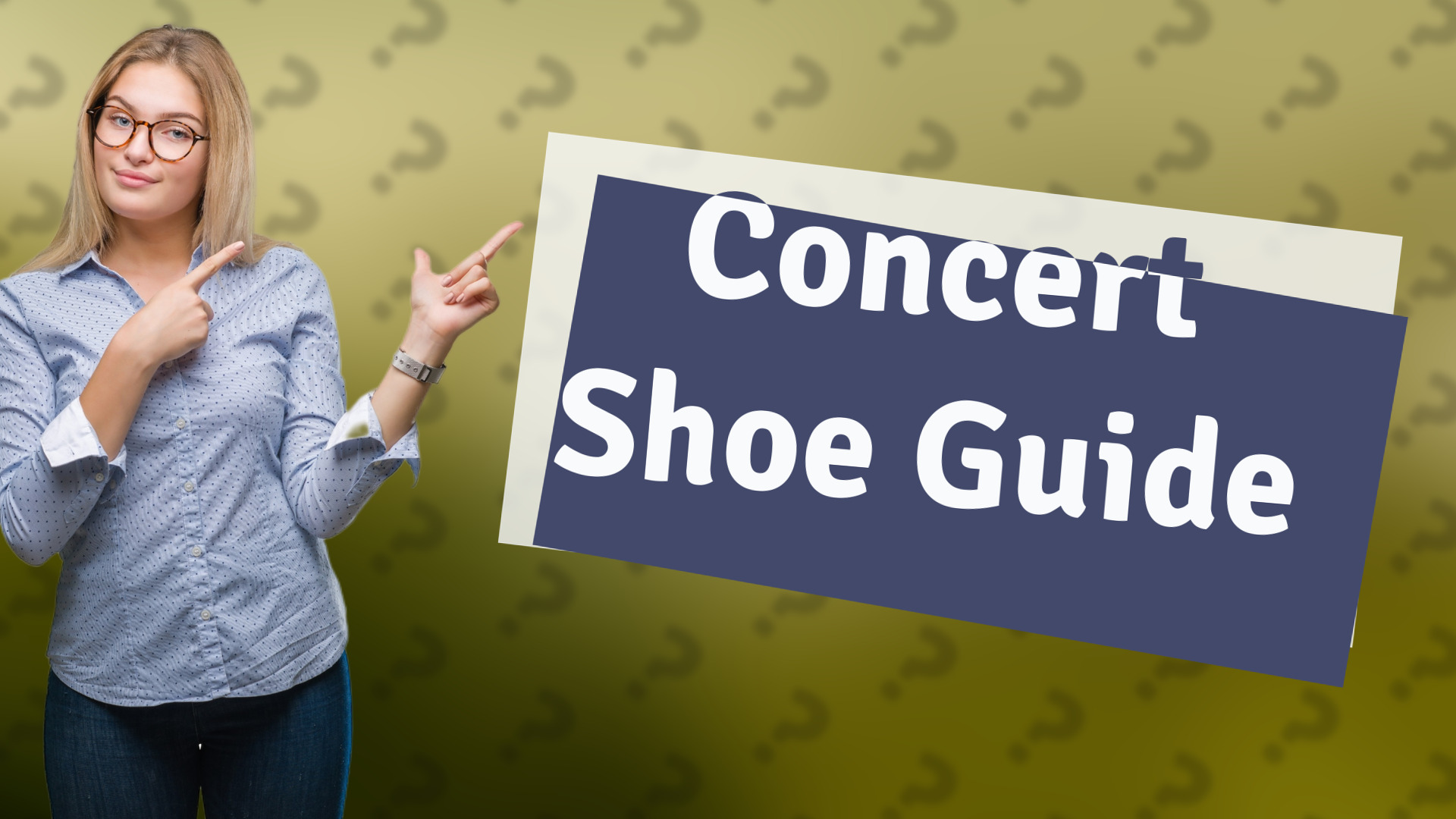 Concert Shoe Guide