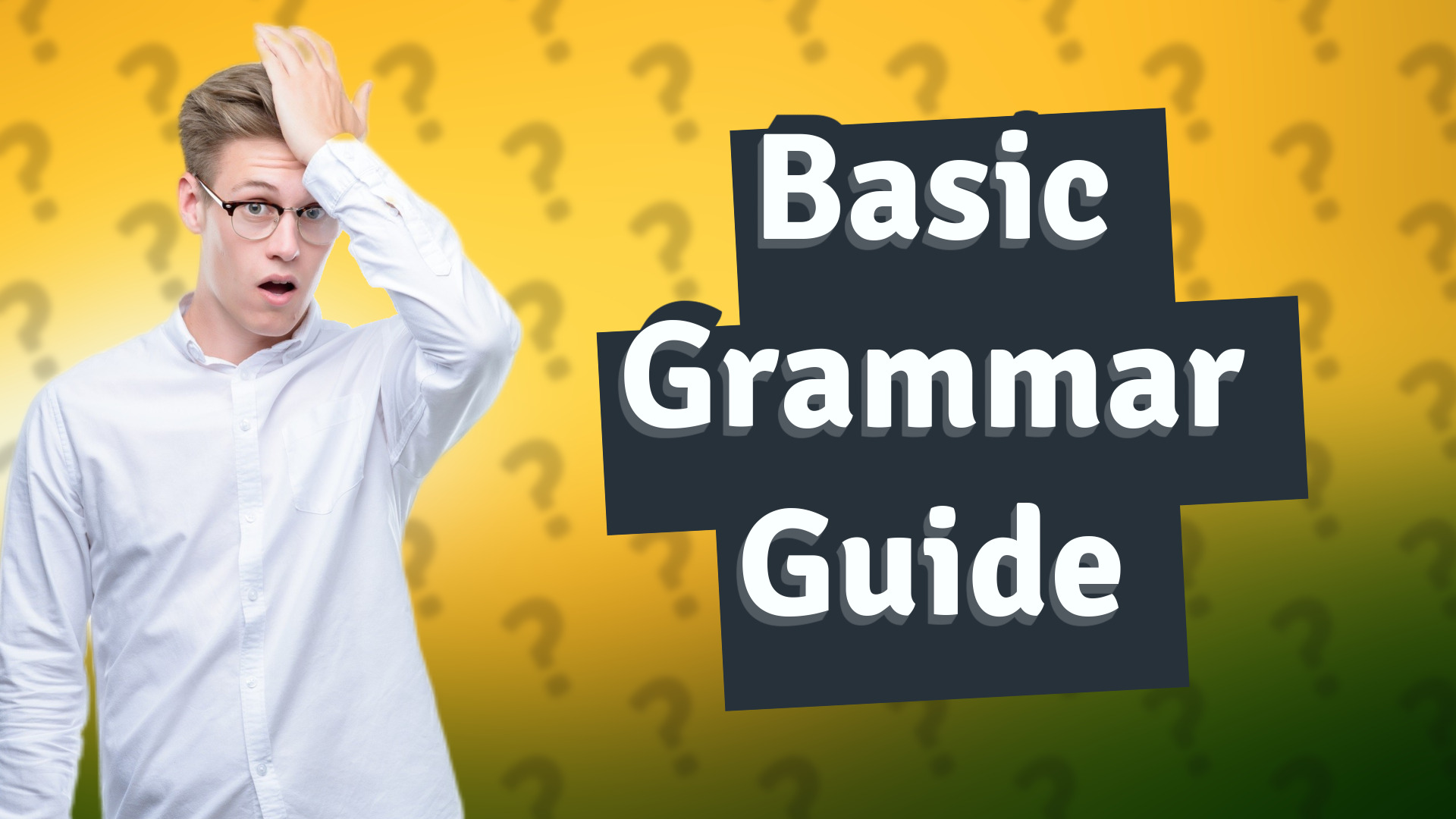 Basic Grammar Guide