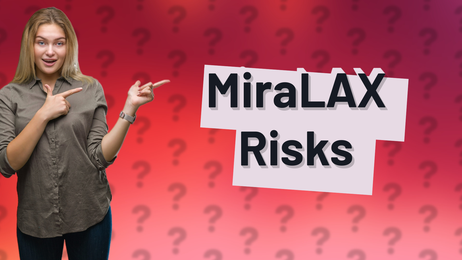 MiraLAX Risks