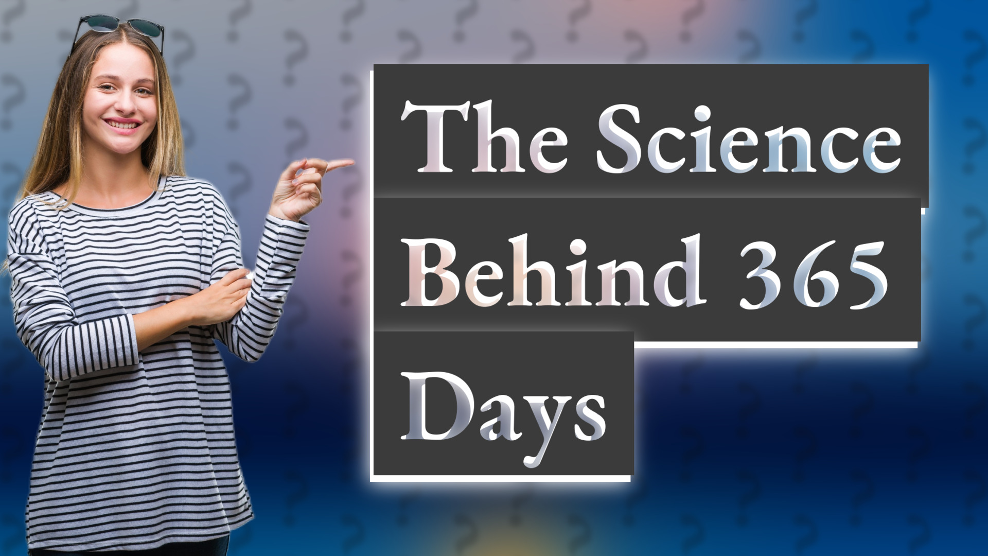 The Science Behind 365 Days