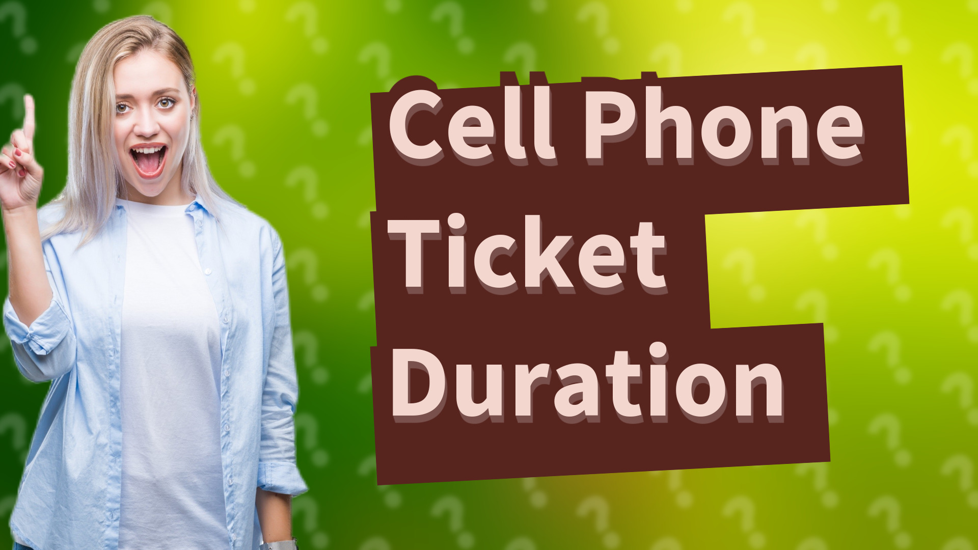 Cell Phone Ticket Duration