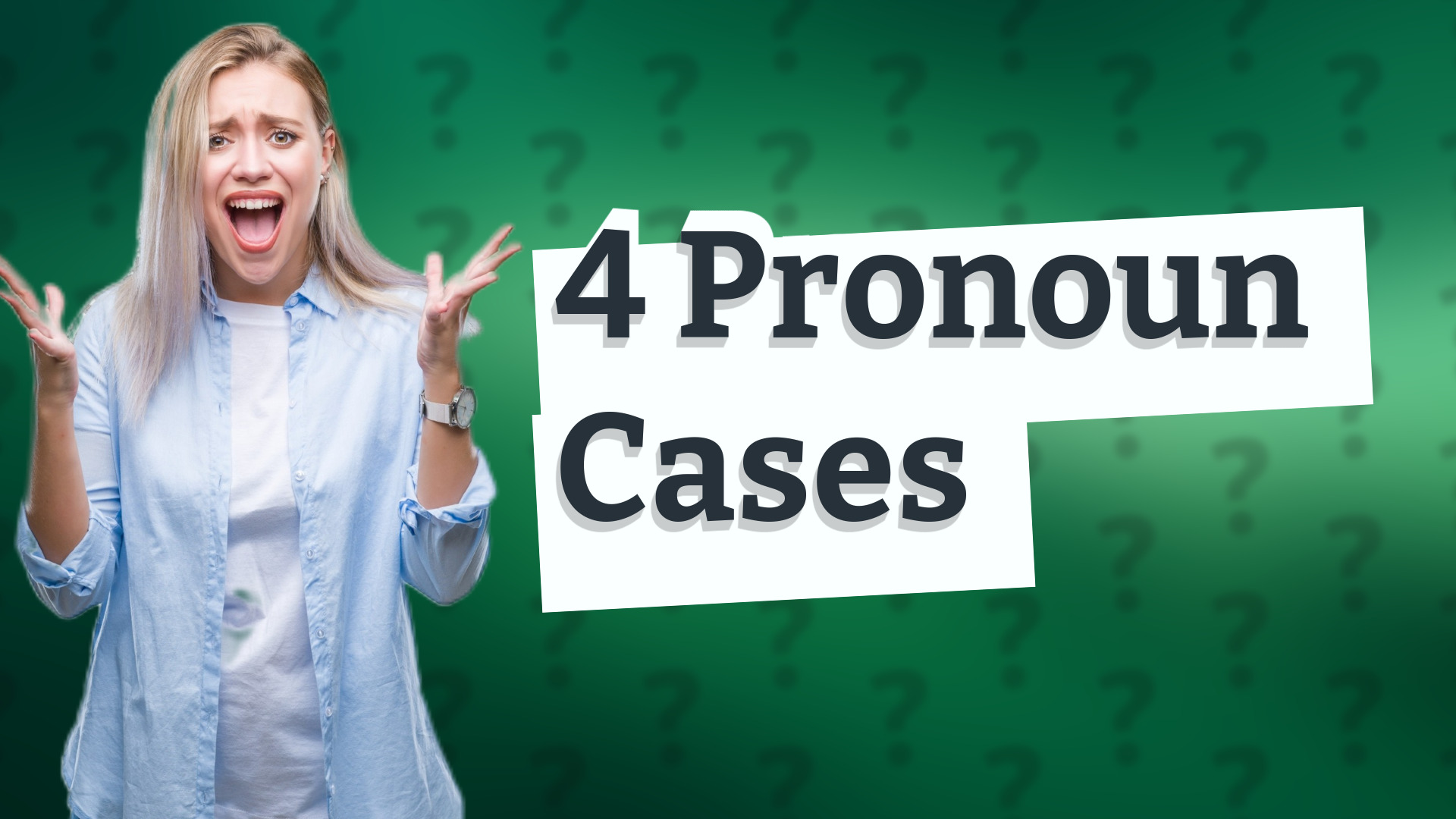4 Pronoun Cases