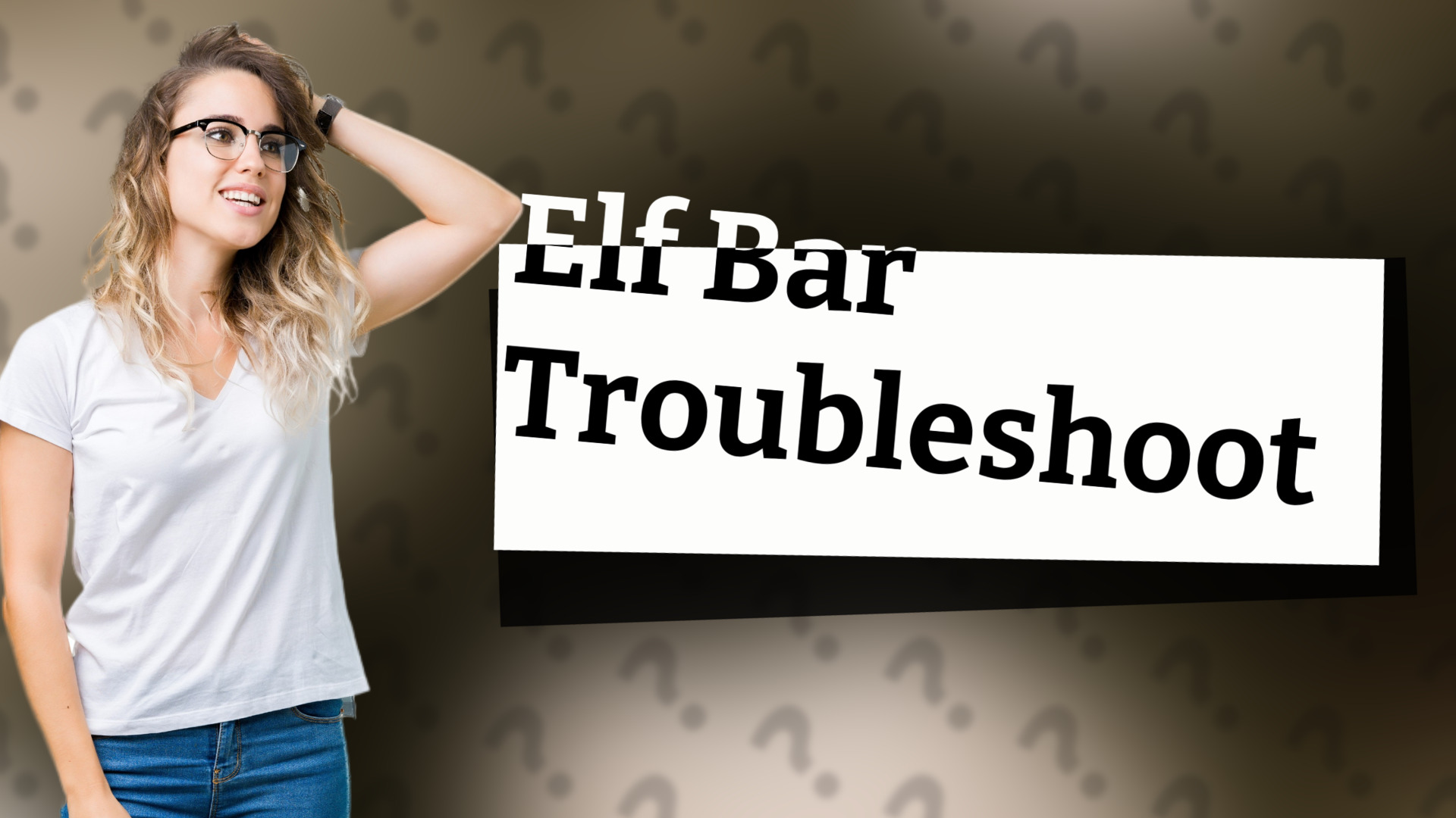 Elf Bar Troubleshoot
