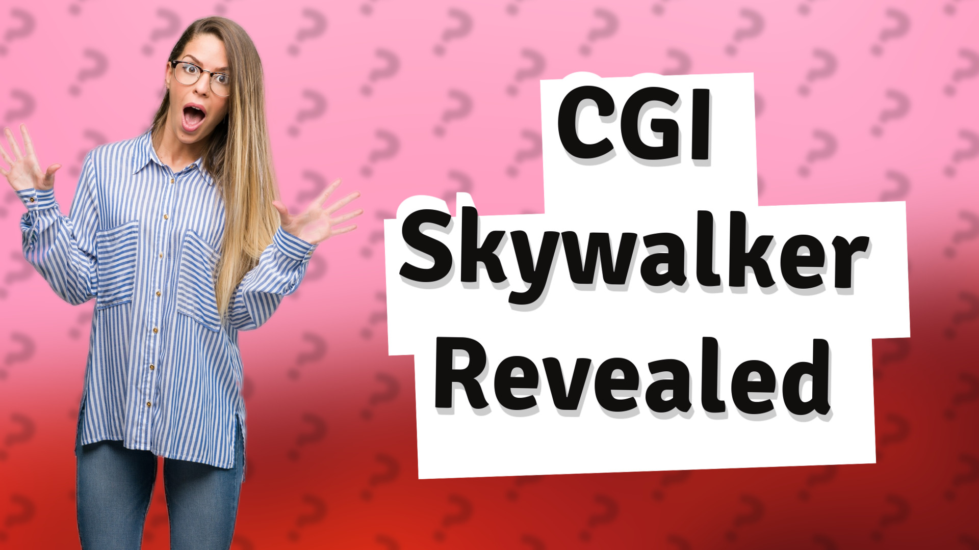 CGI Skywalker Revealed